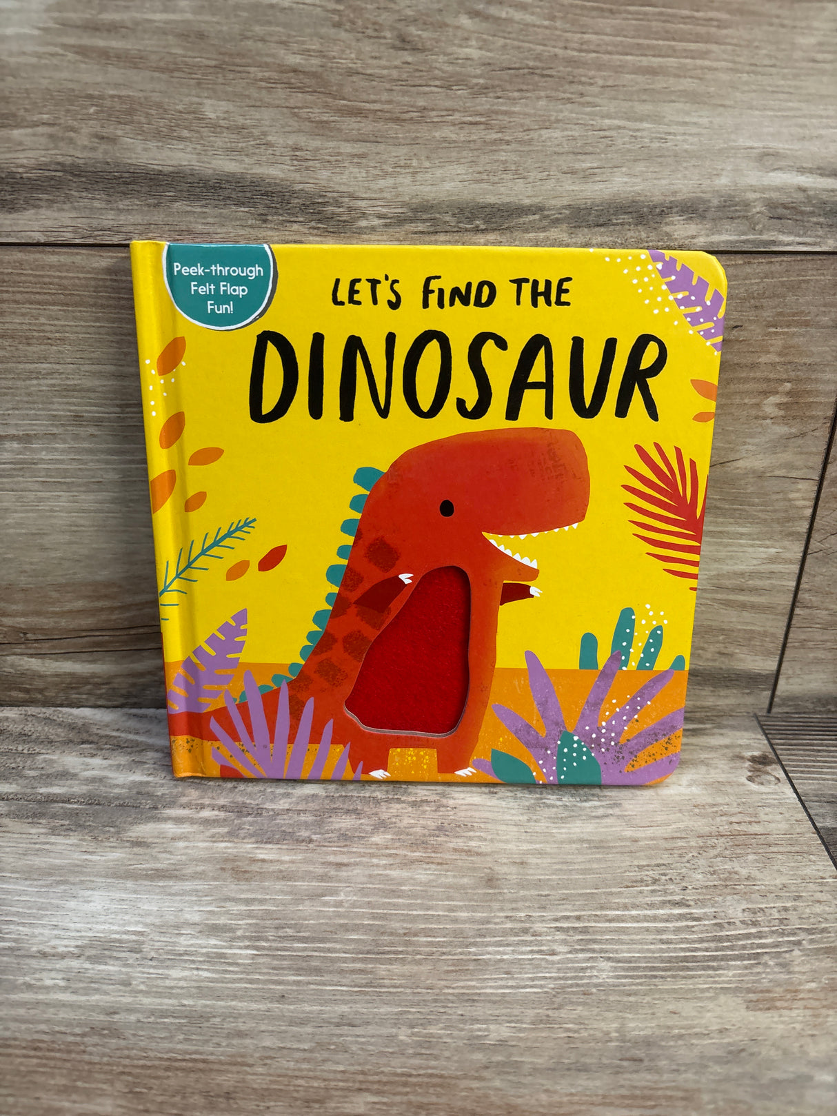 Let's Find The Dinosaur Felt Flap Board Book