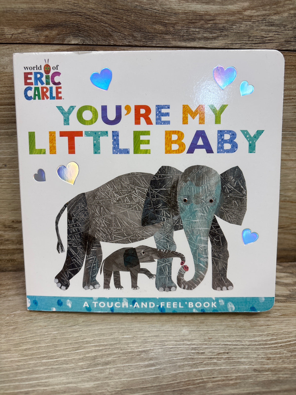 You're My Little Baby: A Touch-and-Feel Book (The World of Eric Carle) Board book