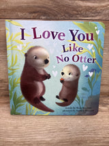 I Love You Like No Otter Board Book