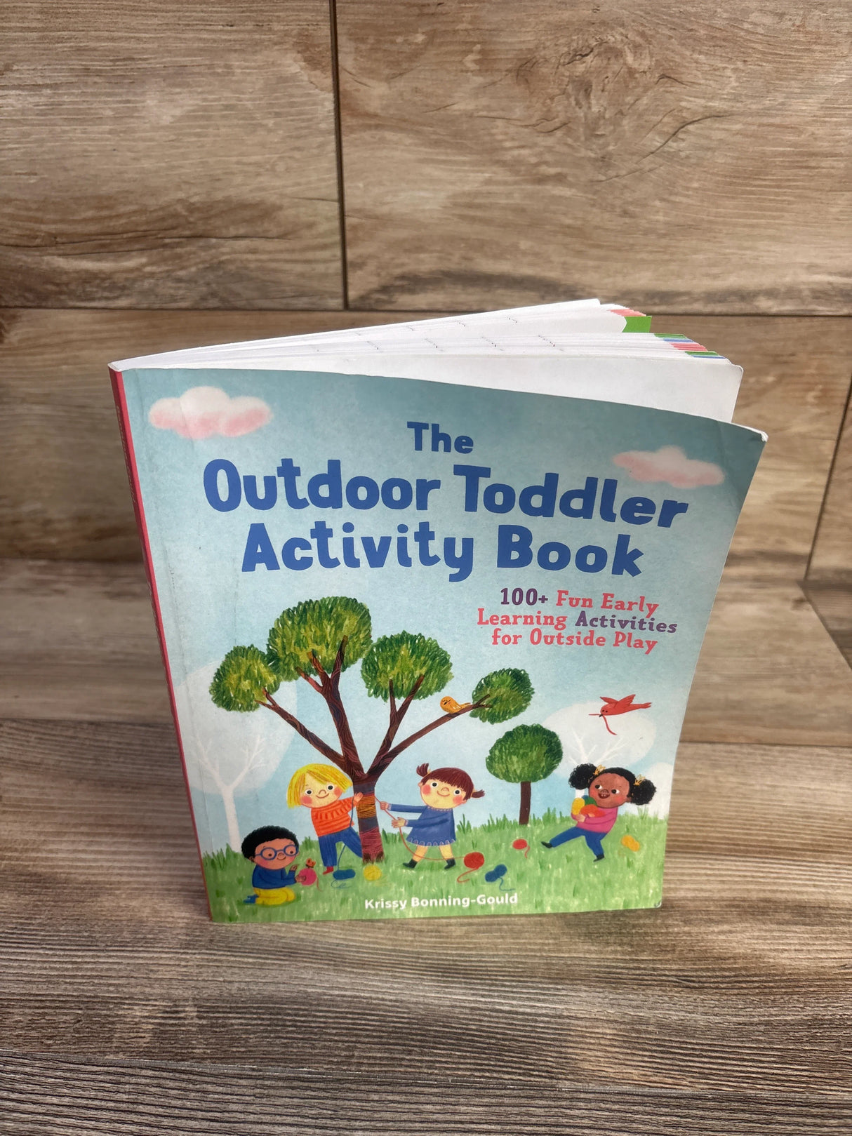 The Outdoor Toddler Activity Book: 100+ Fun Early Learning Activities for Outside Play Paperback Book