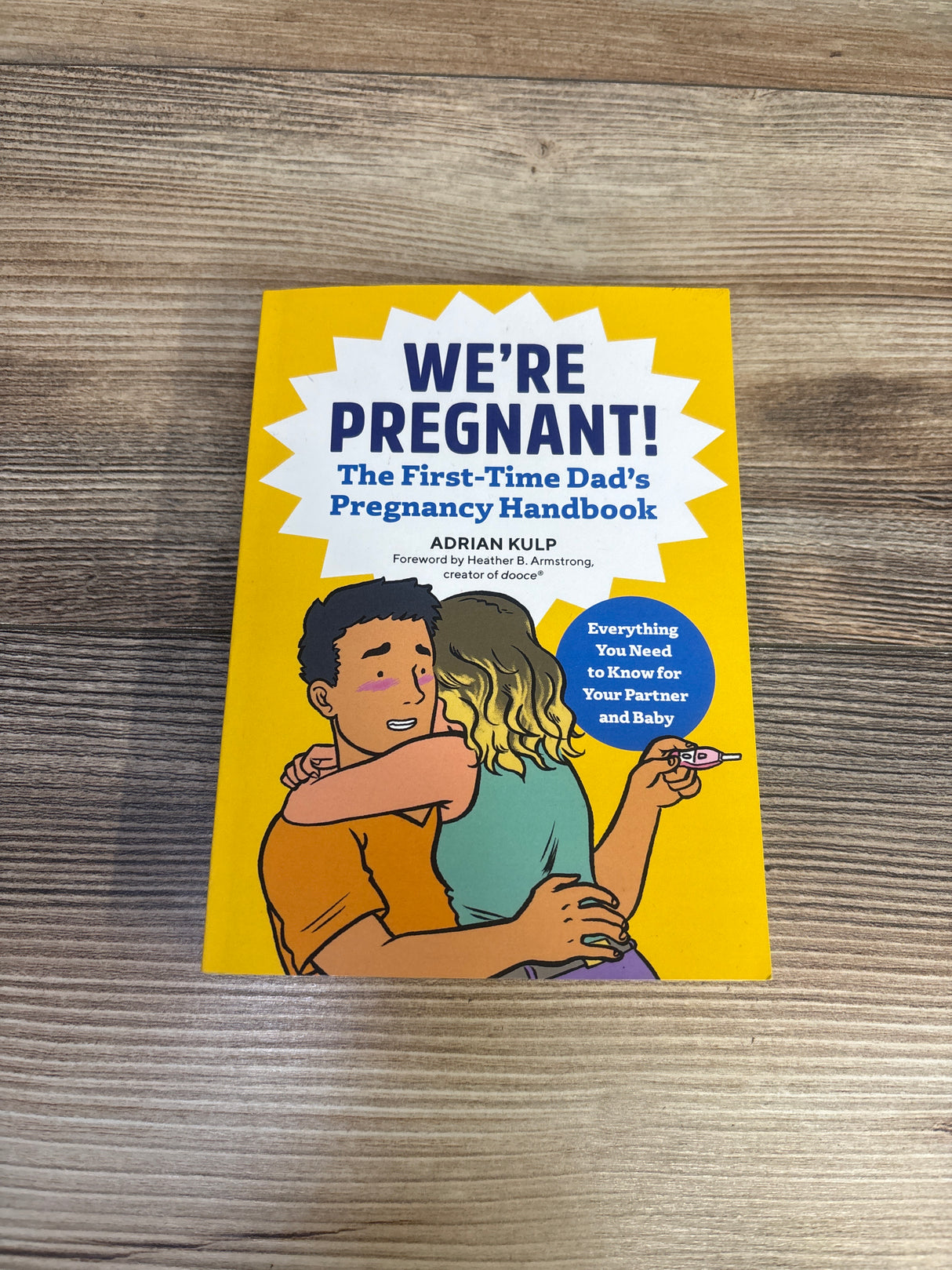 We're Pregnant! The First Time Dad's Pregnancy Handbook Paperback Book