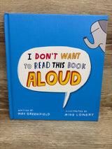 I Don't Want to Read This Book Aloud Hardcover Book
