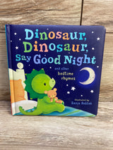 Dinosaur, Dinosaur, Say Good Night Board Book