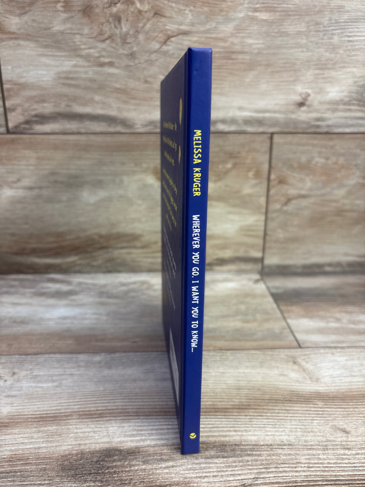 Wherever You Go, I Want You to Know Hardcover Book