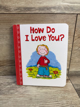 How Do I Love You? Board Book