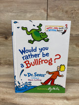 Dr. Seuss Would You Rather Be a Bullfrog? Hardcover Book