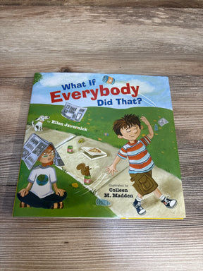 Children's book What If Everybody Did That? by Ellen Javernick on wood table, cover showing two kids and a dog outdoors