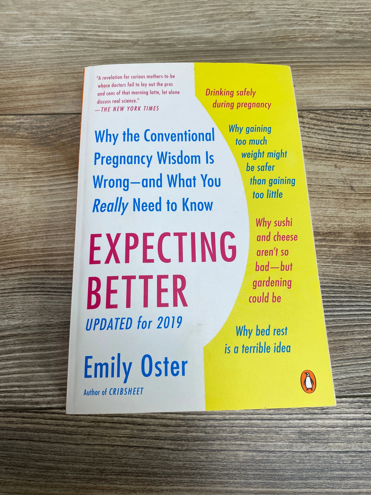 Expecting Better: Why the Conventional Pregnancy Wisdom Is Wrong Paperback Book By Emily Oster