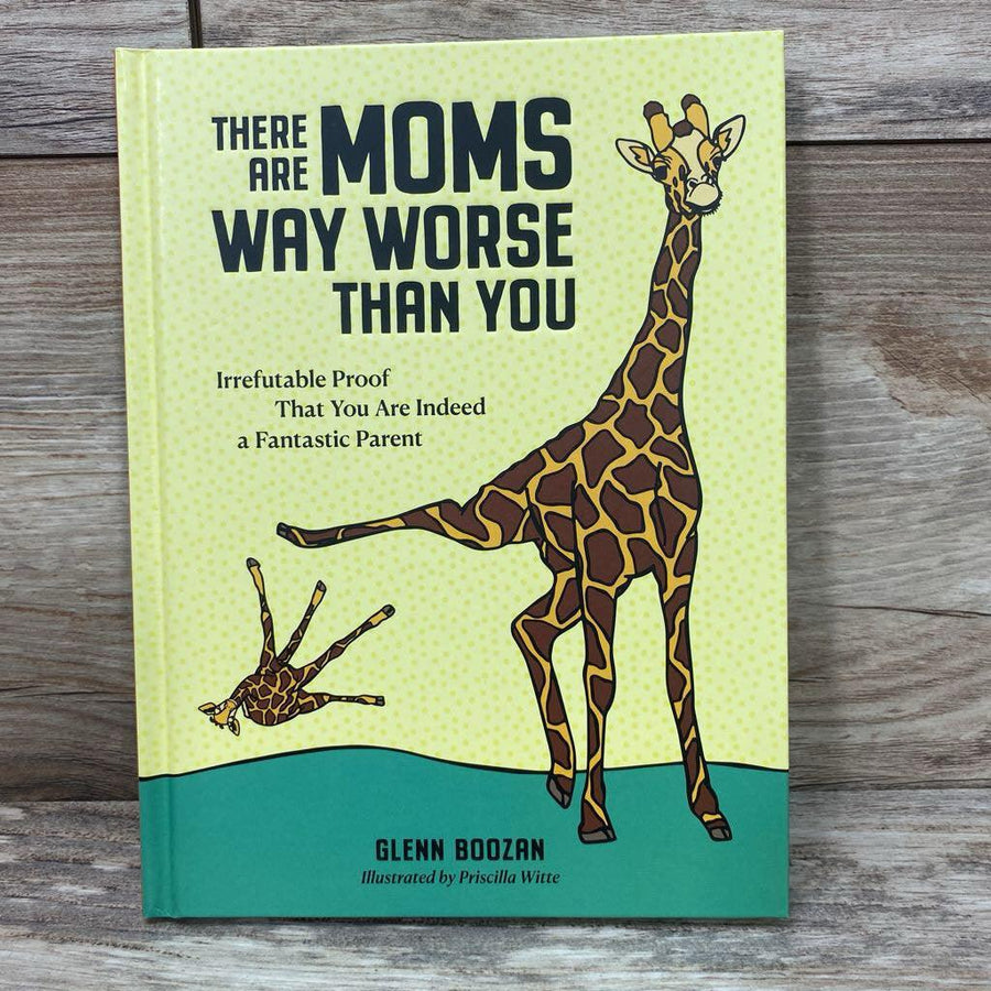 There Are Moms Way Worse Than You Hardcover Book - Me 'n Mommy To Be