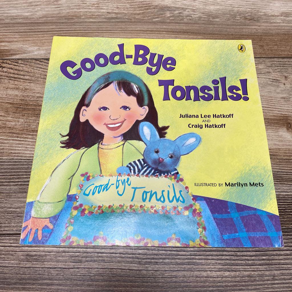 Good-bye Tonsils! Paperback Book - Me 'n Mommy To Be